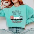 Coffee Crochet Good Book Bookish Yarn Crafter Comfort Colors Sweatshirt Butter Coffee Crochet Good Book Bookish Yarn Crafter Comfort Colors Sweatshirt Butter