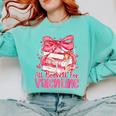 Coquette Bow All Booked For Valentines Teacher Book Comfort Colors Sweatshirt Butter