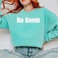 Da Bomb 90s Nostalgia Quote Comfort Colors Sweatshirt Butter