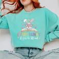 Every Bunny Loves To Read Book Lover Bookworm Rabbit Easter Comfort Colors Sweatshirt Butter Every Bunny Loves To Read Book Lover Bookworm Rabbit Easter Comfort Colors Sweatshirt Butter