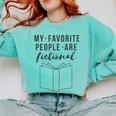 My Favorite People Are Fictional Book Reader Lover Comfort Colors Sweatshirt Butter My Favorite People Are Fictional Book Reader Lover Comfort Colors Sweatshirt Butter