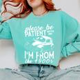 Fun Old People Please Be Patient With Me I'm From The 1900s Comfort Colors Sweatshirt Butter