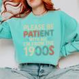 Humor Retro Please Be Patient With Me I'm From The 1900s Premium Comfort Colors Sweatshirt Butter Humor Retro Please Be Patient With Me I'm From The 1900s Premium Comfort Colors Sweatshirt Butter