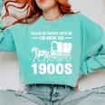I'm From The 1900s Tee Over The Hill Comfort Colors Sweatshirt Butter
