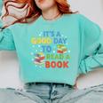It's a Good Day To Read A Book Lovers Men Women Kids Comfort Colors Sweatshirt Butter