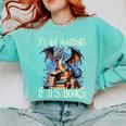 It's Not Hoarding If It's Books Reading Bookworm Reader Comfort Colors Sweatshirt Butter