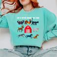 Life Is Better Around The Farm Nostalgia Trendy Comfort Colors Sweatshirt Butter