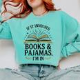 Magical Pajama And Book Lover Outfit For Readers Who Love Comfort Colors Sweatshirt Butter