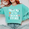 Meet Me At The Book Store Comfort Colors Sweatshirt Butter
