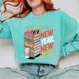 New Year New Chapter Book Lover Reader Comfort Colors Sweatshirt Butter New Year New Chapter Book Lover Reader Comfort Colors Sweatshirt Butter