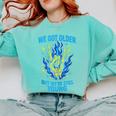 We Got Older Emo Punk Rock Nostalgia Comfort Colors Sweatshirt Butter