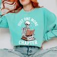 One More Chapter Skeleton Reading Books Lovers Readers Comfort Colors Sweatshirt Butter One More Chapter Skeleton Reading Books Lovers Readers Comfort Colors Sweatshirt Butter
