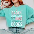 Pet Lover Easily Distracted By Dogs And Books Joke Men Comfort Colors Sweatshirt Butter Pet Lover Easily Distracted By Dogs And Books Joke Men Comfort Colors Sweatshirt Butter