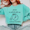 Pleas e Be Pat Ient Wit h Me I'm From The 1900s Comfort Colors Sweatshirt Butter Pleas e Be Pat Ient Wit h Me I'm From The 1900s Comfort Colors Sweatshirt Butter