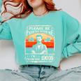 Please Be-Patient With Me I'm From The 1900s Humor Saying Comfort Colors Sweatshirt Butter