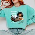 Please BePatient I'm From The 1900s Sarcastic Joke Comfort Colors Sweatshirt Butter