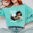 Please BePatient I'm From The 1900s Sarcastic Joke Premium Tri-Blend Comfort Colors Sweatshirt Butter