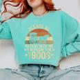 Please Ne Patient With Me I'm From The 1900s Comfort Colors Sweatshirt Butter Please Ne Patient With Me I'm From The 1900s Comfort Colors Sweatshirt Butter