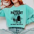 Please Patient I'm From The 1900s Boomer Memes Comfort Colors Sweatshirt Butter