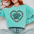Please Be Patient With My I'm From The 1900s Comfort Colors Sweatshirt Butter