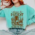 Please Be Patient With Me I'm From The 1900s Grandpa Premium Comfort Colors Sweatshirt Butter