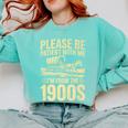 Please Be Patient I'm From The 1900s Over The Hill Premium Comfort Colors Sweatshirt Butter Please Be Patient I'm From The 1900s Over The Hill Premium Comfort Colors Sweatshirt Butter