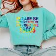 Please Be Be Patient With Me I'm From The 1900s Hippie Comfort Colors Sweatshirt Butter