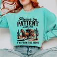Please Be Patient With Me I'm From The 1900s For Men Women Comfort Colors Sweatshirt Butter Please Be Patient With Me I'm From The 1900s For Men Women Comfort Colors Sweatshirt Butter