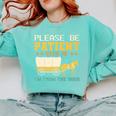 Please Be Patient I'm From The 1900s Men Women Premium Comfort Colors Sweatshirt Butter
