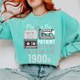 Please Be Patient With Me I'm From The 1900s Retired Fathers Comfort Colors Sweatshirt Butter Please Be Patient With Me I'm From The 1900s Retired Fathers Comfort Colors Sweatshirt Butter