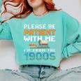 Please Be Patient With Me I'm From The 1900s Retro Grandpa Comfort Colors Sweatshirt Butter Please Be Patient With Me I'm From The 1900s Retro Grandpa Comfort Colors Sweatshirt Butter