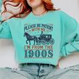 Please Be Patient With Me I'm From The 1900s Retro Nostalgic Comfort Colors Sweatshirt Butter Please Be Patient With Me I'm From The 1900s Retro Nostalgic Comfort Colors Sweatshirt Butter
