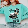 Please Be Patient I'm From The 1900s Sarcastic Joke Premium Tri-Blend Comfort Colors Sweatshirt Butter Please Be Patient I'm From The 1900s Sarcastic Joke Premium Tri-Blend Comfort Colors Sweatshirt Butter