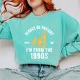Please Be Patient I'm From The 1900s Saying Comfort Colors Sweatshirt Butter Please Be Patient I'm From The 1900s Saying Comfort Colors Sweatshirt Butter