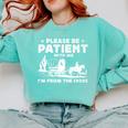 Please Be Patient With Me I'm From The 1900s Saying Premium Comfort Colors Sweatshirt Butter Please Be Patient With Me I'm From The 1900s Saying Premium Comfort Colors Sweatshirt Butter