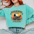Please Be Patient With Me I'm From The 1900s Women Men Premium Comfort Colors Sweatshirt Butter