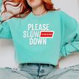 Please Slow Down Saying Quote Retro I'm From The 1900s Comfort Colors Sweatshirt Butter