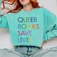 Queer Books Save Lives Read Banned Books LGBTQIA Books Comfort Colors Sweatshirt Butter Queer Books Save Lives Read Banned Books LGBTQIA Books Comfort Colors Sweatshirt Butter