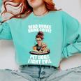 Read Books Drink Coffee Pet Dogs Fight Evil Bookworm Dog Comfort Colors Sweatshirt Butter