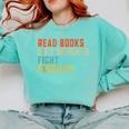 Read Books Lift Weights Fight Fascists Reading Comfort Colors Sweatshirt Butter