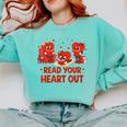Read Your Heart Out Valentine Teacher Bookworm Lover Comfort Colors Sweatshirt Butter