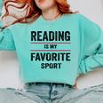 Reading Is My Favorite Sport Book Lover Quote Comfort Colors Sweatshirt Butter Reading Is My Favorite Sport Book Lover Quote Comfort Colors Sweatshirt Butter