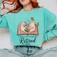 Retired 2025 A New Chapter Begins Retirement Teacher Book Comfort Colors Sweatshirt Butter