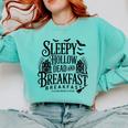 Sleepy Hollow Dead And Breakfast Please Book Ahead Comfort Colors Sweatshirt Butter