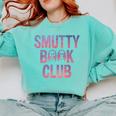 Smut Reader Book Lover Bookworms Comfort Colors Sweatshirt Butter