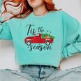 Tis The Season Holiday Nostalgia Red Truck Comfort Colors Sweatshirt Butter