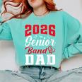 2026 Senior Band Dad Class Of 2026 Band Parent Graduation Comfort Colors Sweatshirt Chalky Mint