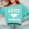 Adios Bitchachos Graduation Comfort Colors Sweatshirt Chalky Mint