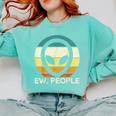 Alien Face Ew People Ufo Introvert Men Women Kids Teen Comfort Colors Sweatshirt Chalky Mint