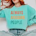 Always Avoiding People Shy Introvert Comfort Colors Sweatshirt Chalky Mint